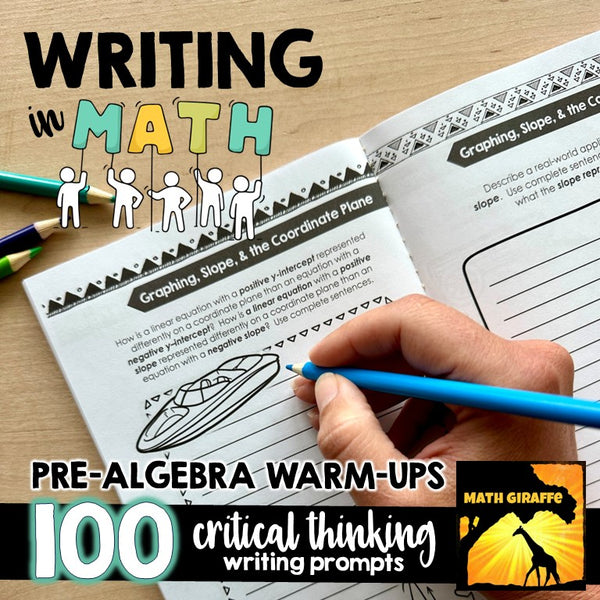 Pre-Algebra Writing Workbook - 100 Critical Thinking Middle School Math Warm-Up Prompts