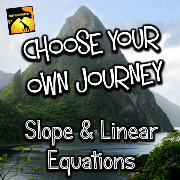 Slope Linear Equations: "Choose Your Own Journey" Book fun math